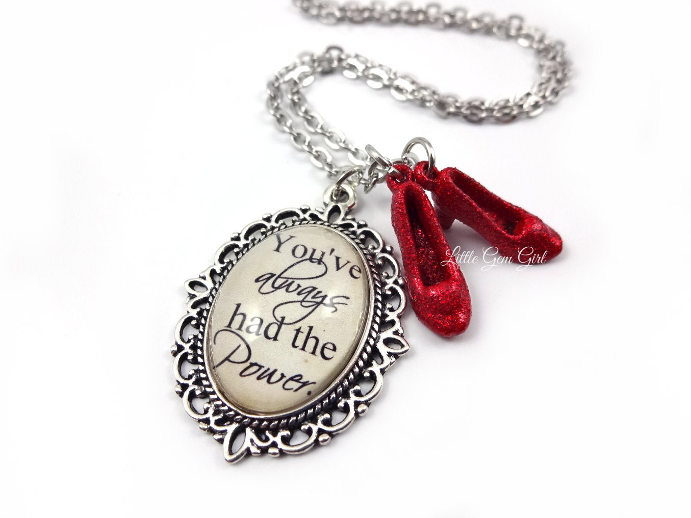 The Wonderful Wizard of Oz Necklace Pendant- You've always had the Power with Ruby Red Shoes