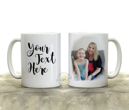 Custom Coffee Mug Personalized with Your Picture or Text - Large 15 oz White or Black - Customized Quote Novelty Cup