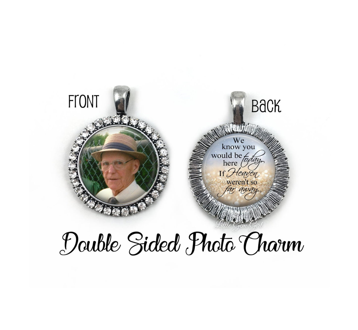 Double Sided Personalized Wedding Bouquet Memorial Charm - Rhinestone Crystal Custom Photo Pendant - Loved one in Heaven In Memory Picture Charm